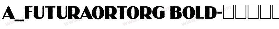 a_FuturaOrtoRg Bold字体转换